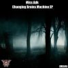 Download track Changing Brains Machine (Original Mix)