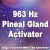 Download track 963 Hz: The Secret Key To The Universe