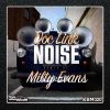 Download track Noise (Milty Evans Remix)