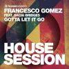 Download track Gotta Let It Go (Club Mix)