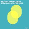 Download track I Wanna Know (Jeremy Bass, All Fred Extended Remix)