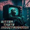 Download track Bitter Taste Indoctrination