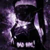 Download track Bad Girl