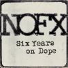 Download track Six Years On Dope