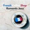 Download track French Coffee Shop Romantic Jazz