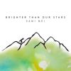 Download track Brighter Than Our Stars