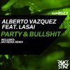 Download track Party & Bullshit (Javi Reina Remix) [Lasai]