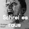 Download track Schrei' Es Raus