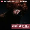 Download track Lose Control (Remix Workout 130 Bpm)