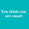 Download track You Think You Are Smart