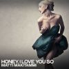 Download track Honey, I Love You So