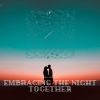 Download track Embracing The Night Together