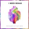 Download track I Need Rehab