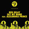 Download track Say My Name (Extended Mix)