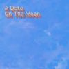 Download track A Date On The Moon