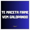 Download track Te Maceta Firme / Vem Galopando - Eletrofunk