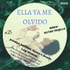 Download track Ella Ya Me Olvido (Victor Trujillo Remix)