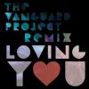 Download track Loving You (The Vanguard Project Remix)