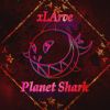 Download track Planet Shark (Maxi Version)