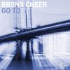 Download track Go To (Bronx Cheer Rework)