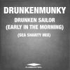 Download track Drunken Sailor (Early In The Morning) (Sea Shanty Mix)