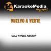 Download track Vuelvo A Verte (Karaoke Version) [In The Style Of Malu & Pablo Alboran]