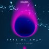 Download track Take Me Away (Vocal Mix)