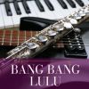 Download track Bang Bang Lulu