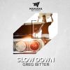 Download track Slow Down (Original Mix)