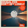 Download track Don't Get Lonely (Ranj Kaler's Point Of No Return Remix)