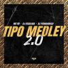 Download track Tipo Medley 2.0 (Speed UP)