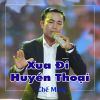 Download track Xua Đi Huyền Thoại