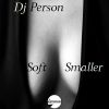 Download track Soft Smaller (Original Mix)