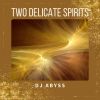 Download track Two Delicate Spirits (Millers Dreams Mix)