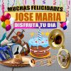 Download track Felicidades A Jose Maria - Version Grupero (Hombre)