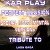 Download track Perfect Illusion (Special Like Instrumental Without Drum Mix)