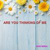 Download track Are You Thinking Of Me