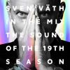 Download track Sven Vath In The Mix (The Sound Of The 19th Season Part 1)