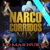 Download track Narco Corridos Mix (Lo Mas Nuevo)