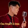 Download track Ôm Trọn Cô Đơn