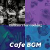 Download track Sublime Ambience For Cooking At Home