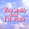 Download track You Walk, And I′ll Run (Instrumental)