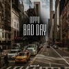 Download track Bad Day (Original Mix)