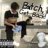 Download track Shut Up Bxtch, Get Back!