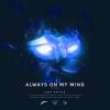 Download track Always On My Mind (Extended Mix)