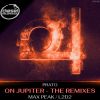 Download track On Jupiter - The Remixes (MAX PEAK Remix)