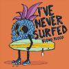 Download track I've Never Surfed