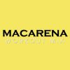 Download track Macarena (Workout Extended Remix)