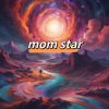 Download track Mom Star (Edm)