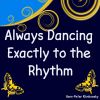 Download track Always Dancing Exactly To The Rhythm (Pt. 5)